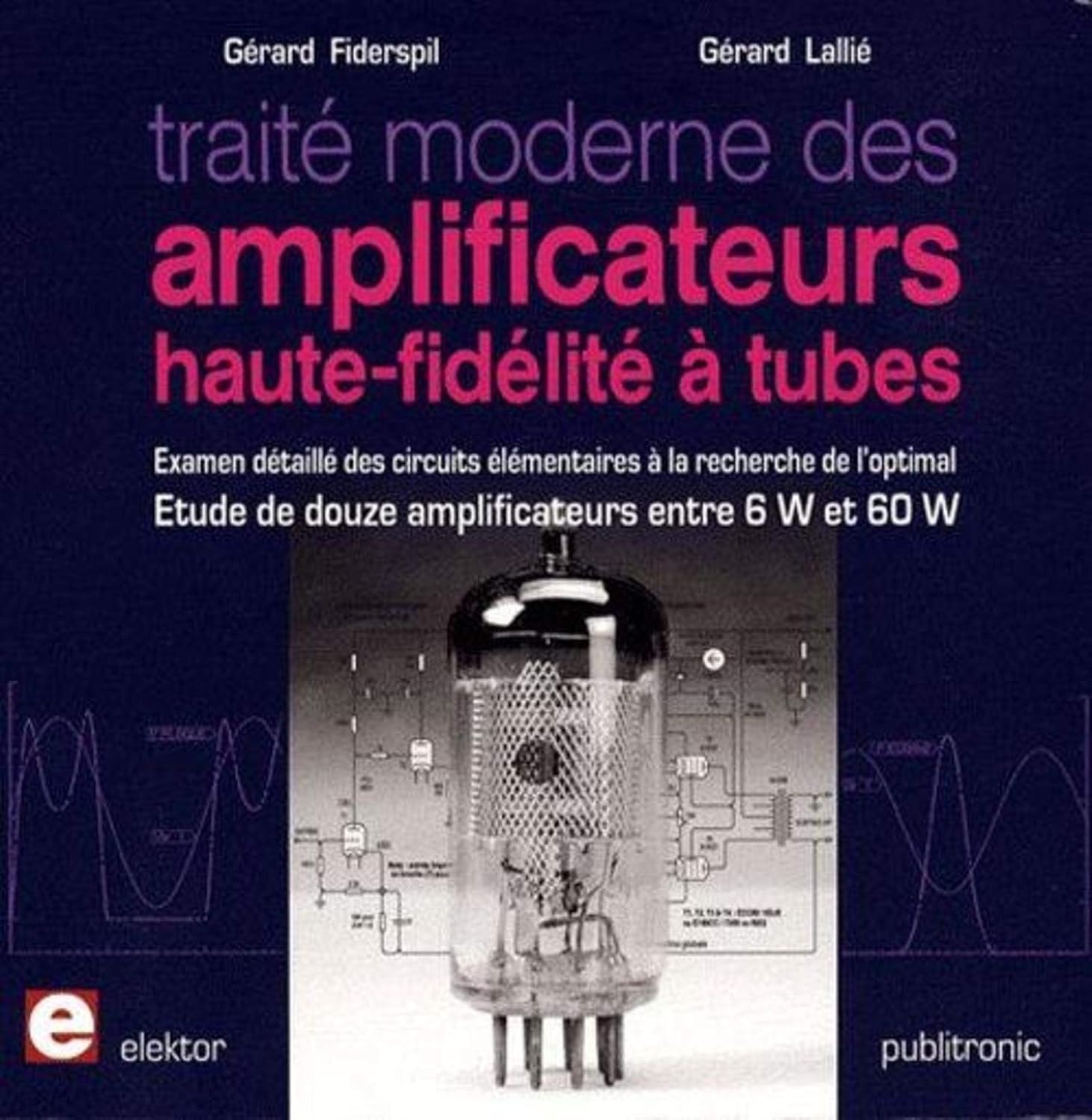 Traité Moderne des Amplificateurs Haute Fidélité à Tubes